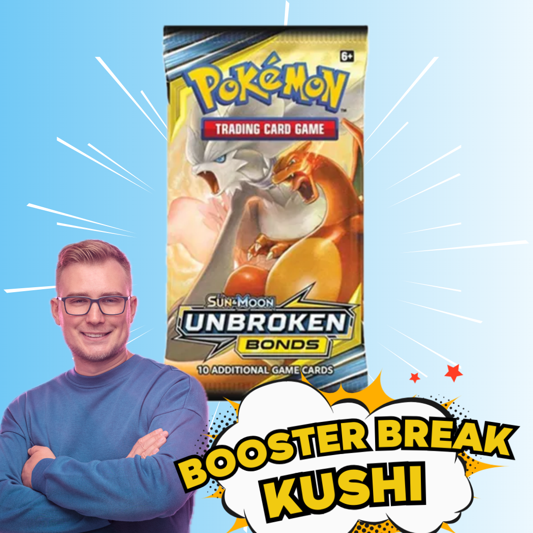 KUSHI BREAK - Booster - Unbroken Bonds
